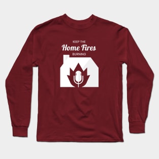 Keep the Home Fires Burning Long Sleeve T-Shirt